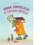 Iarna soricelului si zapada ursului / Craciunul soricelului si magia ursului - Kristina Andres
