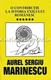 O Contributie La Istoria Exilului Romanesc VI - Aurel Sergiu Marinescu