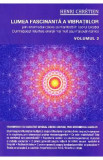 Lumea fascinanta a vibratiilor vol.2 - Henri Chretien
