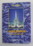 CARNET FRANCEZ ( PARIS 1965 - 1967 , 1987 ) de GH. BULGAR , 2000 , DEDICATIE *