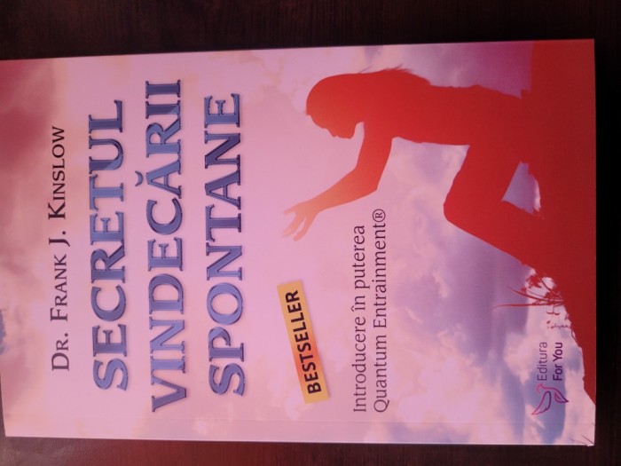 Secretul vindecarii spontane - Dr. Franck J. Kinslow