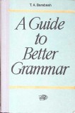 A GUIDE TO BETTER GRAMMAR-T.A. BARABASH-270552