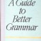 A GUIDE TO BETTER GRAMMAR-T.A. BARABASH-270552