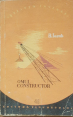 B. Iosub - Omul Constructor foto