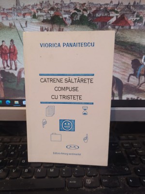 Viorica Panaitescu, Catrene săltărețe compuse cu tristețe, București 2004, 183 foto