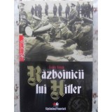 RAZBOINICII LUI HITLER-GUIDO KNOPP-225653