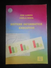 Ion Lungu, Adela Bara - Sisteme informatice executive
