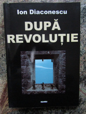 DUPA REVOLUTIE de ION DIACONESCU , 2003, Nemira foto