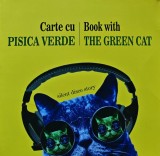 Carte cu pisica verde / Book with green cat, Silent Disco Story - 2016 - Elise Wilk (H332)