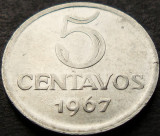Moneda 5 CENTAVOS- BRAZILIA, anul 1967 * cod 3245 B