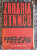 PADUREA NEBUNA, ZAHARIA STANCU, 1986, 416 pag, stare f buna