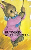 Bunnikin at the Circus carte copii povesti Jeanne Lagarde Engleza brosata 10 pagini 13x20 cm stare buna