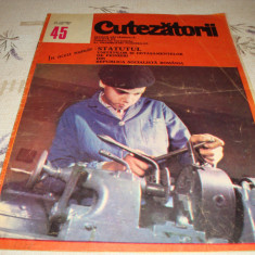 Revista Cutezatorii - nr 45 din 1971