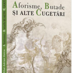 Aforisme, Butade și alte Cugetări - Paperback brosat - Mihai Adrian Hotca - Universul Juridic