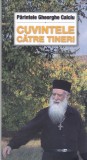 AS - PARINTELE GHEORGHE CALCIU - CUVINTELE CATRE TINERI