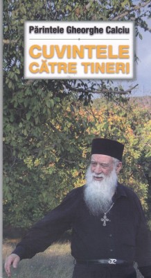AS - PARINTELE GHEORGHE CALCIU - CUVINTELE CATRE TINERI foto