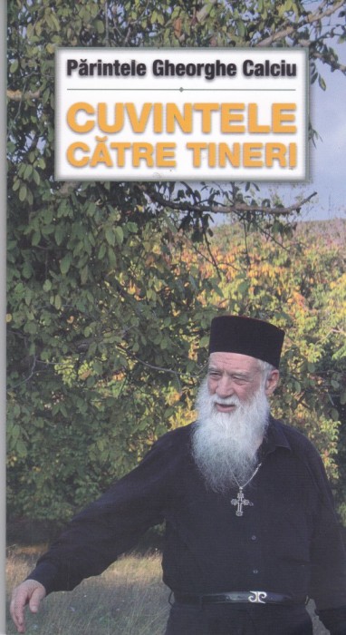 AS - PARINTELE GHEORGHE CALCIU - CUVINTELE CATRE TINERI