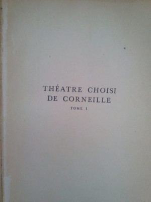 Henri Clouard - Theatre choisi de corneille, tome I foto