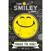 Csupa SMILEY az &eacute;letem - Minden.T&ouml;k.Kir&aacute;ly. - Csupa SMILEY az &eacute;letem 1. - Anne Kalicky