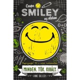 Csupa SMILEY az &eacute;letem - Minden.T&ouml;k.Kir&aacute;ly. - Csupa SMILEY az &eacute;letem 1. - Anne Kalicky