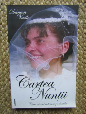 CARTEA NUNTII - DANION VASILE foto