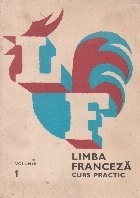 Limba franceza.Curs practic (volumul I)