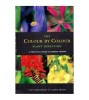 Lucy Huntington, David Squire - The colour by colour plant directory