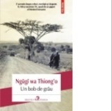 Un bob de grau - Ngugi wa Thiong o