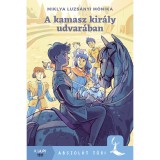 A kamasz kir&aacute;ly udvar&aacute;ban - Miklya Luzs&aacute;nyi M&oacute;nika