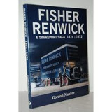 Fisher Renwick A Transport Saga 1874-1972