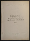 1970 LUCRARI PRACTICE de AGRO-FITOTEHNIE si HORTICULTURA Uz Intern agricultura
