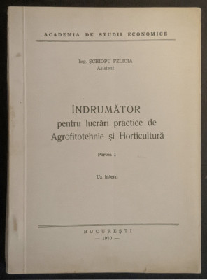 1970 LUCRARI PRACTICE de AGRO-FITOTEHNIE si HORTICULTURA Uz Intern agricultura foto