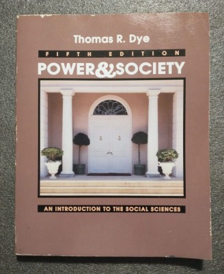 Thomas R. Dye - Power and Society: An Introduction to the Social Sciences ed 5 foto