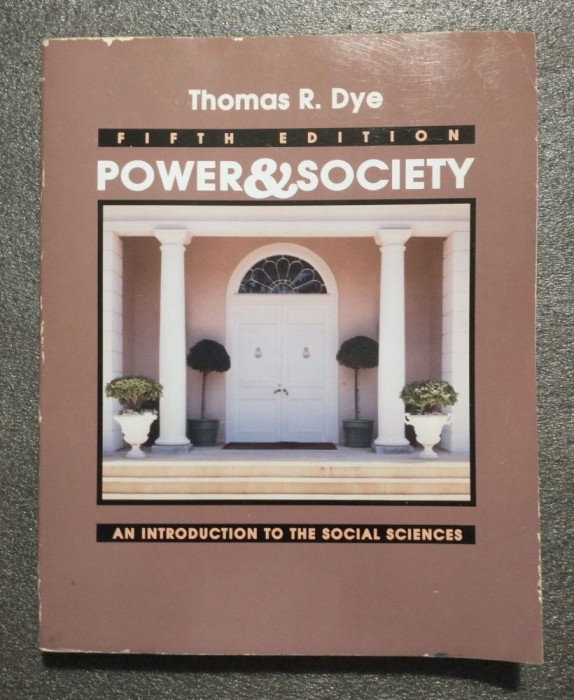 Thomas R. Dye - Power and Society: An Introduction to the Social Sciences ed 5