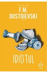 Idiotul - F.M. Dostoievski