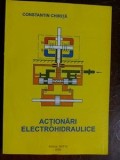 Actionari electrohidraulice- Constantin Chirita