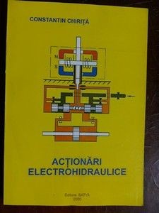 Actionari electrohidraulice- Constantin Chirita foto