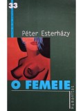 Peter Esterhazy - O femeie (Editia: 2002)