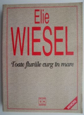 Toate fluviile curg in mare ? Elie Wiesel (putin uzata) foto