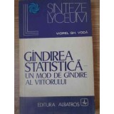 GANDIREA STATISTICA, UN MOD DE GANDIRE AL VIITORULUI-V.GH. VODA-191517