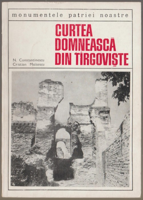 N. Constantinescu, Cristian Moisescu - Curtea Domneasca din Tirgoviste