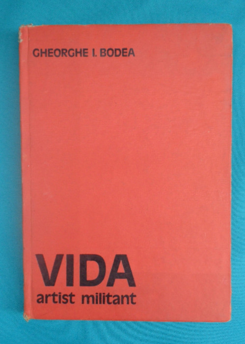 Gheorghe I. Bodea &ndash; Gheza Vida artist militant ( album de arta )