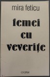 Cumpara ieftin MIRA FETICU - FEMEI CU VEVERITE (VOLUM DE DEBUT, cca. 2002)