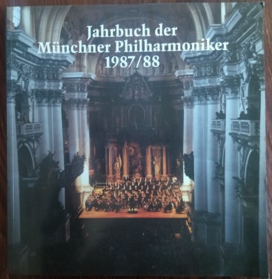 FILARMONICA DIN MUNCHEN: ANUAR 1987/1988 (SERGIU CELIBIDACHE) [LIMBA GERMANA] foto