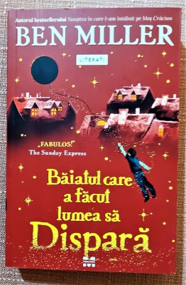 Baiatul care a facut lumea sa dispara. Editura Pandora M, 2021 - Ben Miller foto