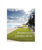 Waterfront Landscapes - Paperback brosat - Chloe Fang - Design Media Publishing Limited