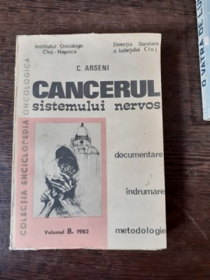 CANCERUL SISTEMULUI NERVOS - C. ARSENI VOLUMUL 8 foto