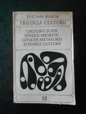 LUCIAN BLAGA - TRILOGIA CULTURII (1969) foto