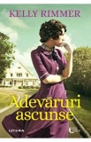 Adevaruri ascunse - Kelly Rimmer
