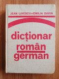 DICTIONAR ROMAN - GERMAN - Jean Livescu, Emilia Savin